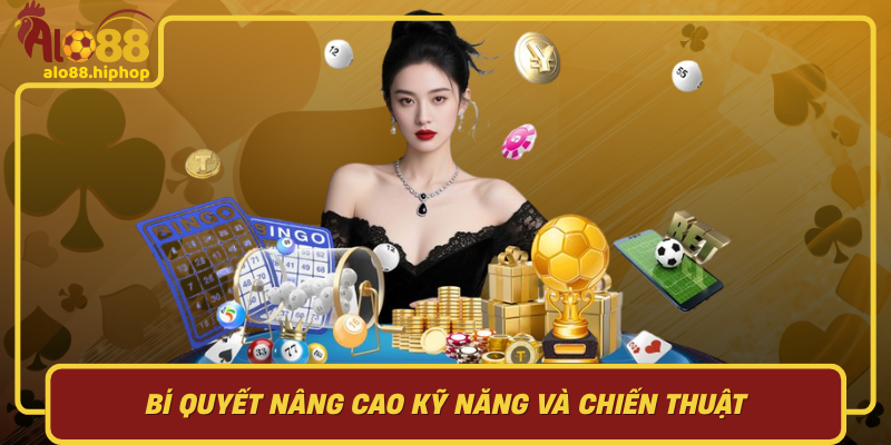 Bí Quyết Nâng Cao Kỹ Năng Và Chiến Thuật