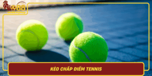 Keo Chap Diem Tennis