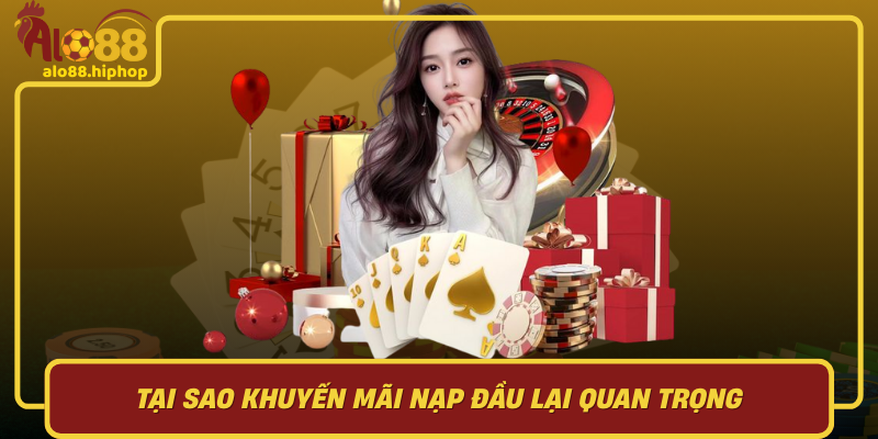 Tại Sao Khuyến Mãi Nạp Đầu Lại Quan Trọng