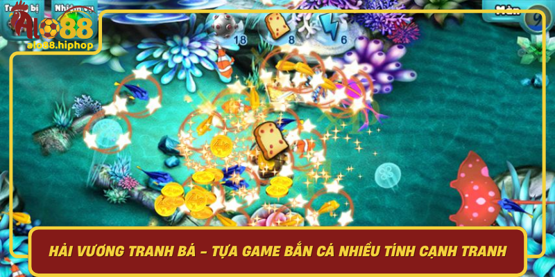 Tìm Hiểu Về Hải Vương Tranh Bá – Tựa Game Bắn Cá Nhiều Tình Cạnh Tranh