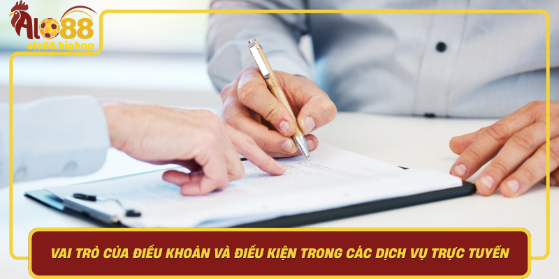 Vai Trò Của Điều Khoản Và Điều Kiện Trong Các Dịch Vụ Trực Tuyến